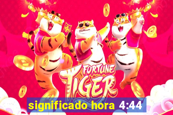 significado hora 4:44